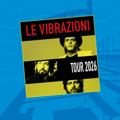 LE VIBRAZIONI – LIVE SOMMER 2026